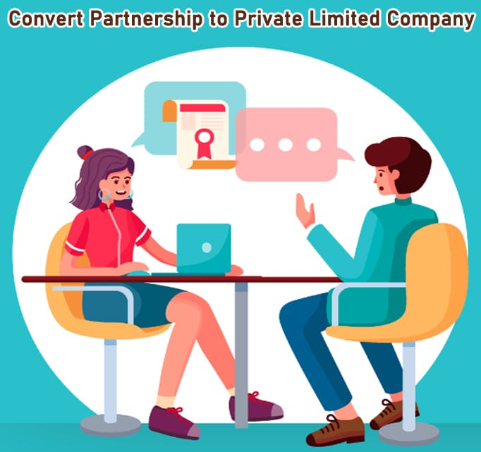 Convert Partnership to Private Limited Company